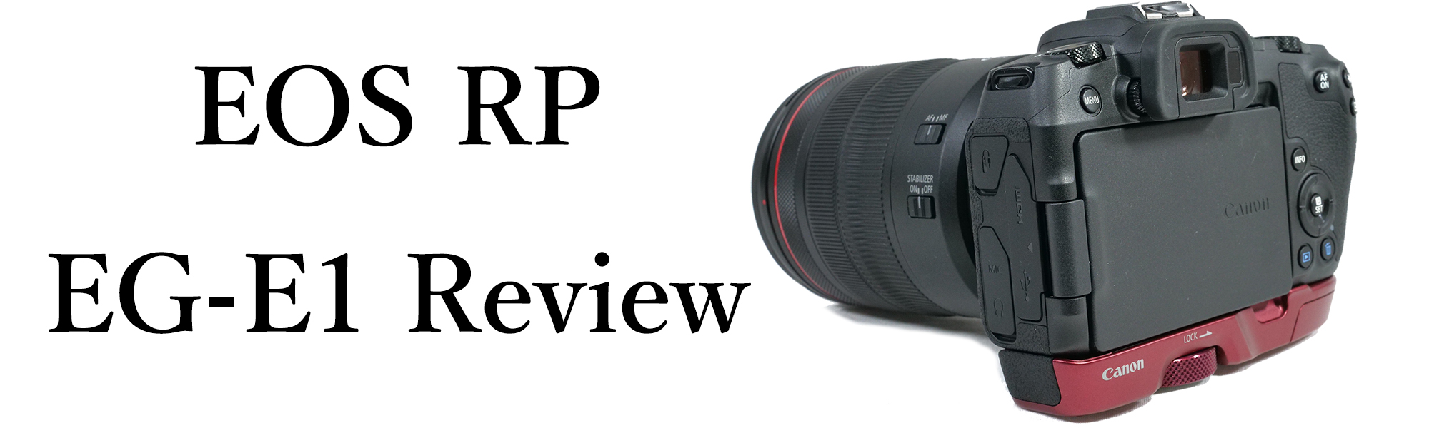 EOS RPを使いこなす エクステンショングリップ EG-E1レビュー編 - とるなら
