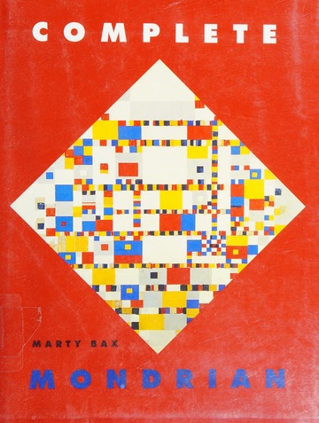 Complete Mondrian : Bax, Marty : Free Download, Borrow, and