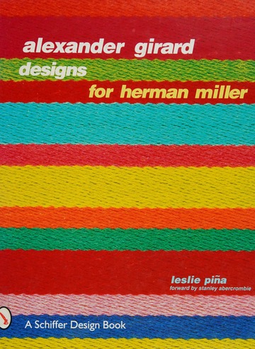 Alexander Girard designs for Herman Miller : Piña, Leslie A., 1947