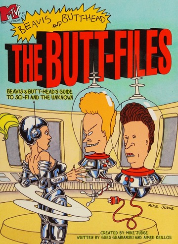 The butt-files : Beavis & Butt-head's guide to sci-fi and the