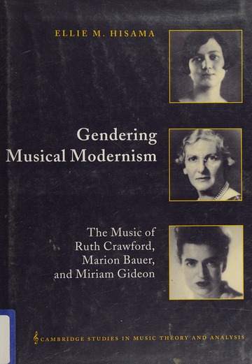 Gendering musical modernism : the music of Ruth Crawford, Marion