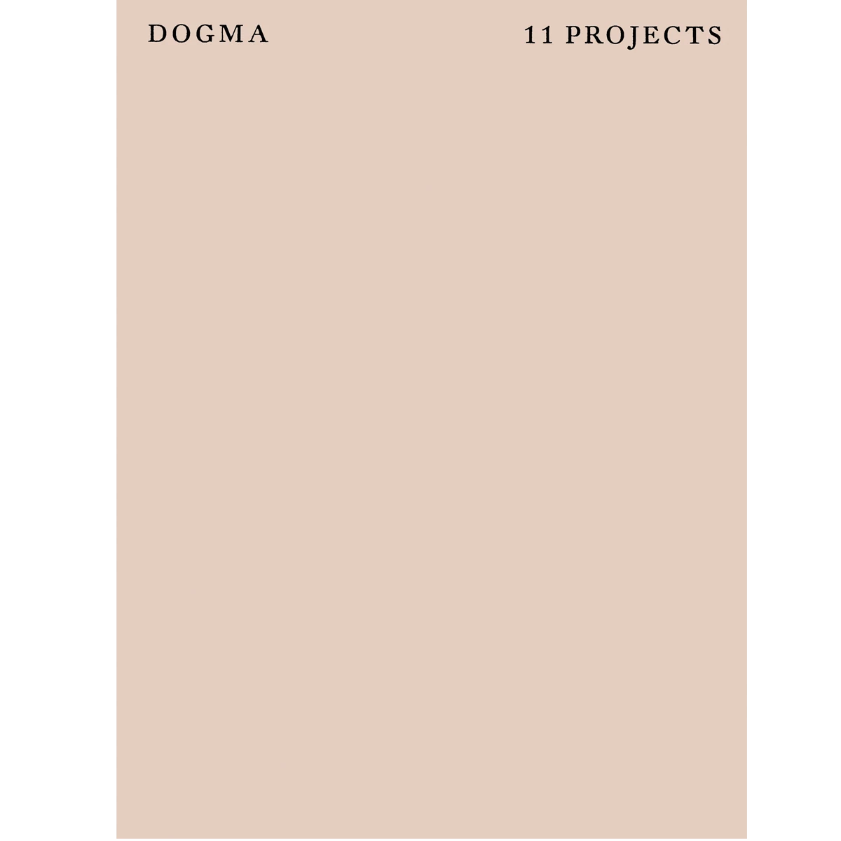 Dogma. 11 Projects - Pier Vittorio Aureli Martino Tattara