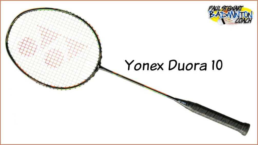 Yonex Duora 10 Badminton Racket Review | Paul Stewart