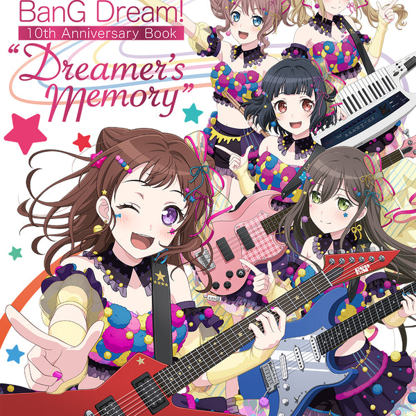 BanG Dream! 10th Anniversary Book “Dreamer's Memory”｜ブシロード