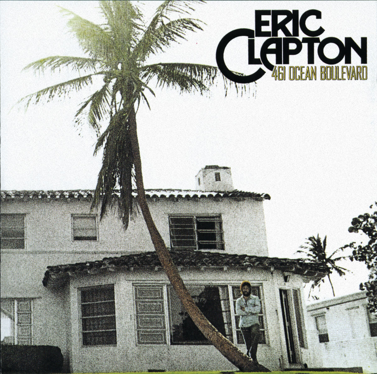Eric Clapton - 461 Ocean Boulevard | Deezer