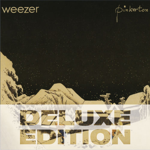 Weezer - Pinkerton - Deluxe Edition | Deezer