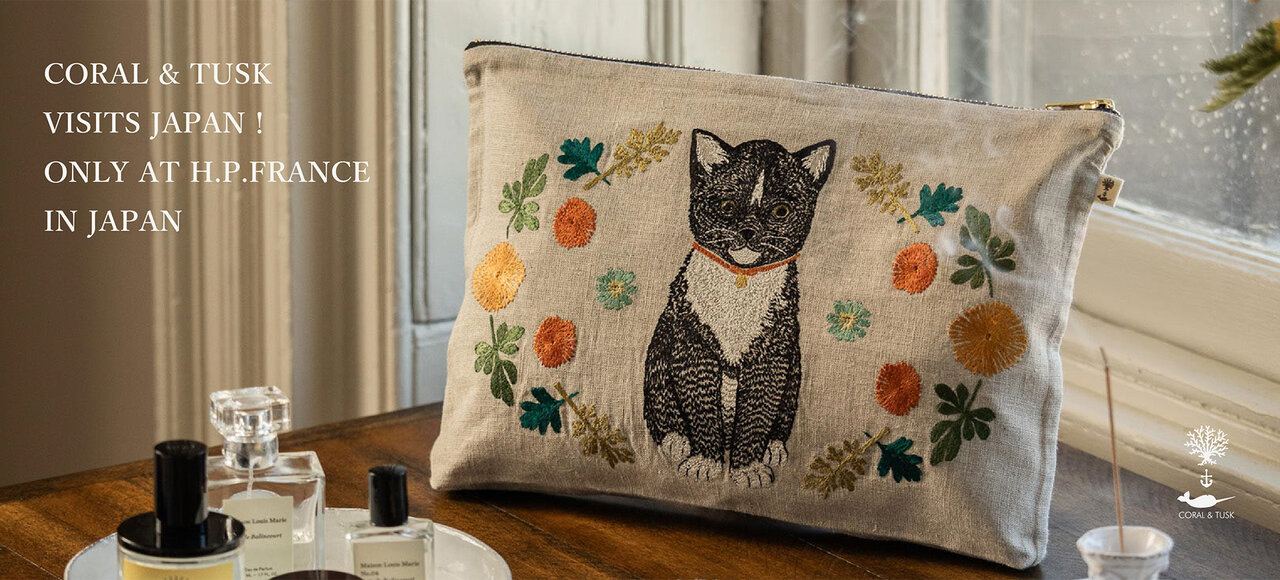 CORAL&TUSK -VISITS JAPAN! ONLY AT H.P.FRANCE IN JAPAN-｜H.P.FRANCE