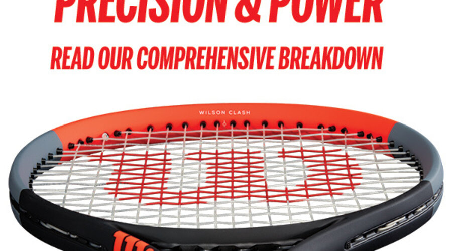 Wilson Clash 98 Tennis Racquets - Full Review - Tennis Topia