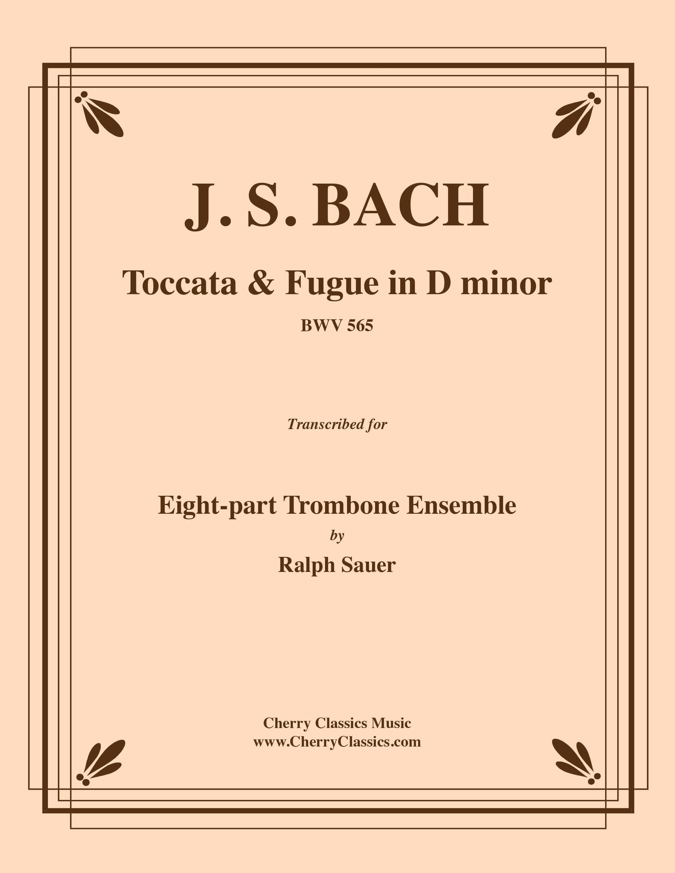 Bach - Toccata & Fugue in D minor BWV 565 for 8-part Trombone