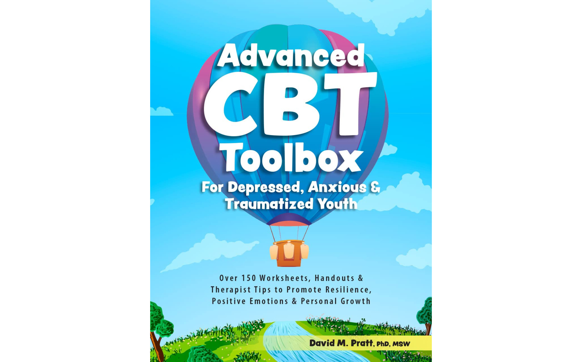 Advanced CBT Toolbox for Depressed, Anxious & Traumatized Youth