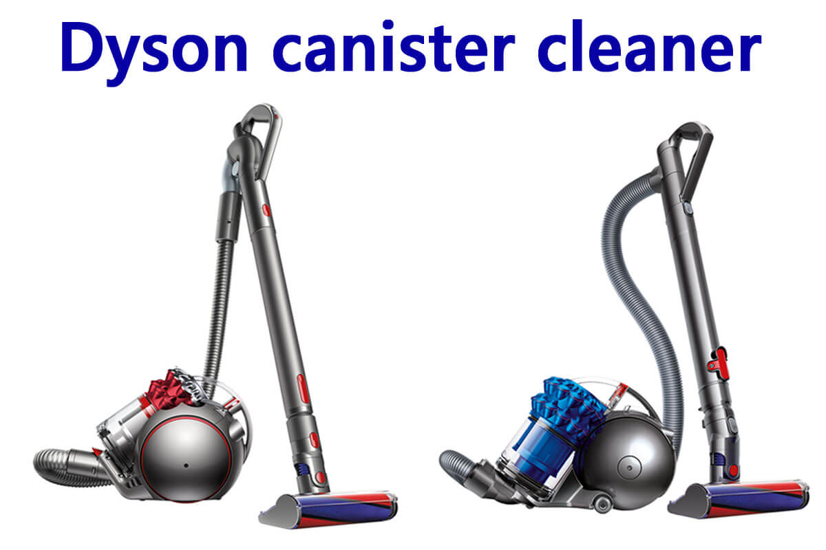 最新]ダイソンのキャニスター型掃除機全10機種を一覧表で比較