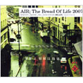 The Bread Of Life 2007 ［CD+DVD］＜タワーレコード限定＞/AIR