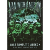 MAN WITH A MISSION ライブBlu-ray&DVD『Wolf Complete Works X ～MAN