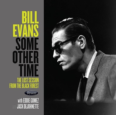 Some Other Time: The Lost Session from The Black Forest/Bill Evans