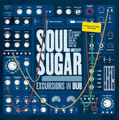 EXCURSIONS IN DUB/Soul Sugar
