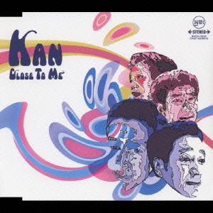 CLOSE TO ME/KAN