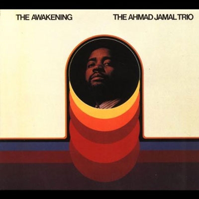 The Awakening/Ahmad Jamal Trio