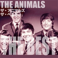 ザ・アニマルズ ザ・ベスト／The Animals｜音楽ダウンロード・音楽配信
