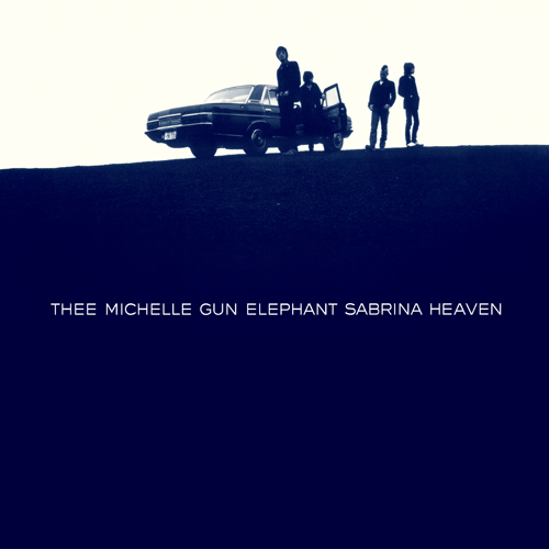 THEE MICHELLE GUN ELEPHANT - UNIVERSAL MUSIC JAPAN