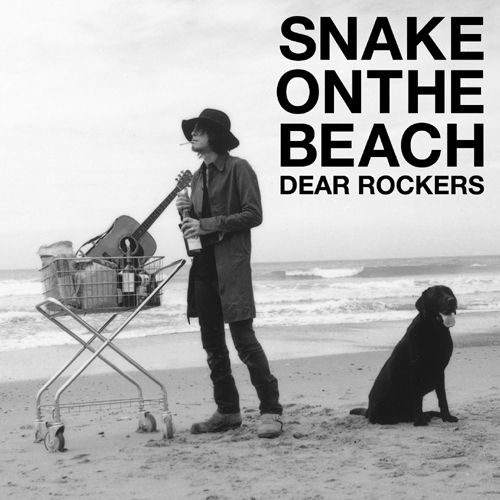 DEAR ROCKERS[CD] - SNAKE ON THE BEACH - UNIVERSAL MUSIC JAPAN