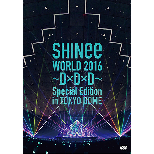 SHINee WORLD 2016～D×D×D～ Special Edition in TOKYO DOME [通常盤