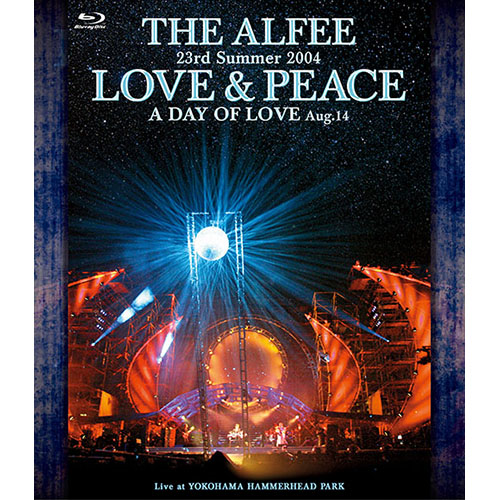 23rd Summer 2004 LOVE ＆ PEACE A DAY OFLOVE Aug.14[Blu-ray] - THE