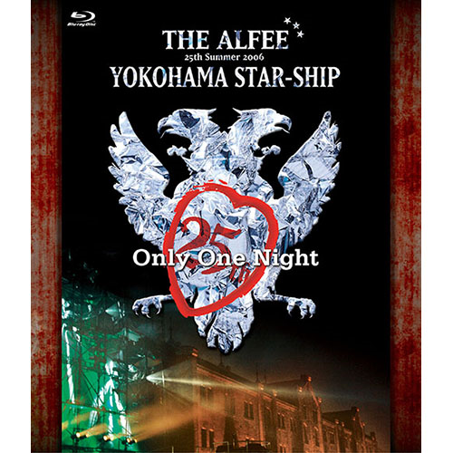 25th Summer 2006 YOKOHAMA STAR-SHIP Only One Night[Blu-ray] - THE