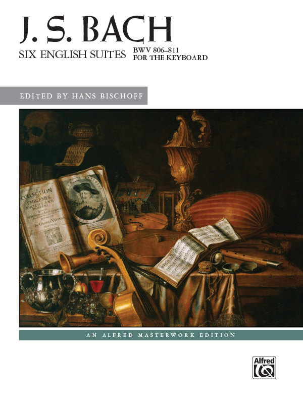 J. S. Bach: Six English Suites, BWV 806--811: Piano Book: Johann