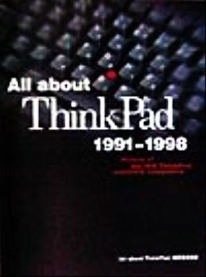 All about ThinkPad 1991-1998 History of the IBM ThinkPad notebook