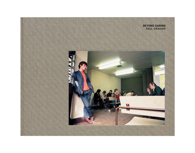 Beyond Caring - ポール・グラハム | shashasha 写々者 - 写真集と