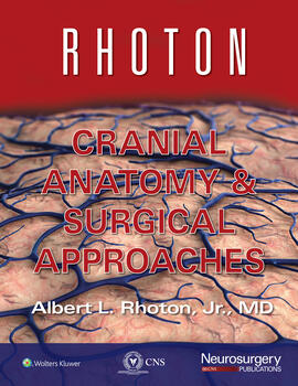 Rhoton Cranial Anatomy & Surgical Approaches: 洋書／南江堂