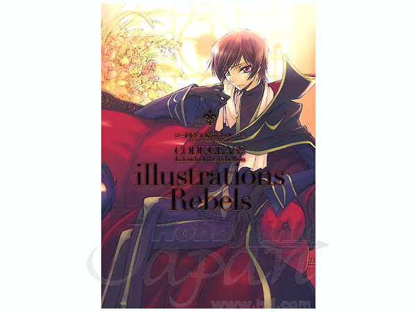 コードギアス 反逆のルルーシュ Illustrations Rebels | HLJ.co.jp