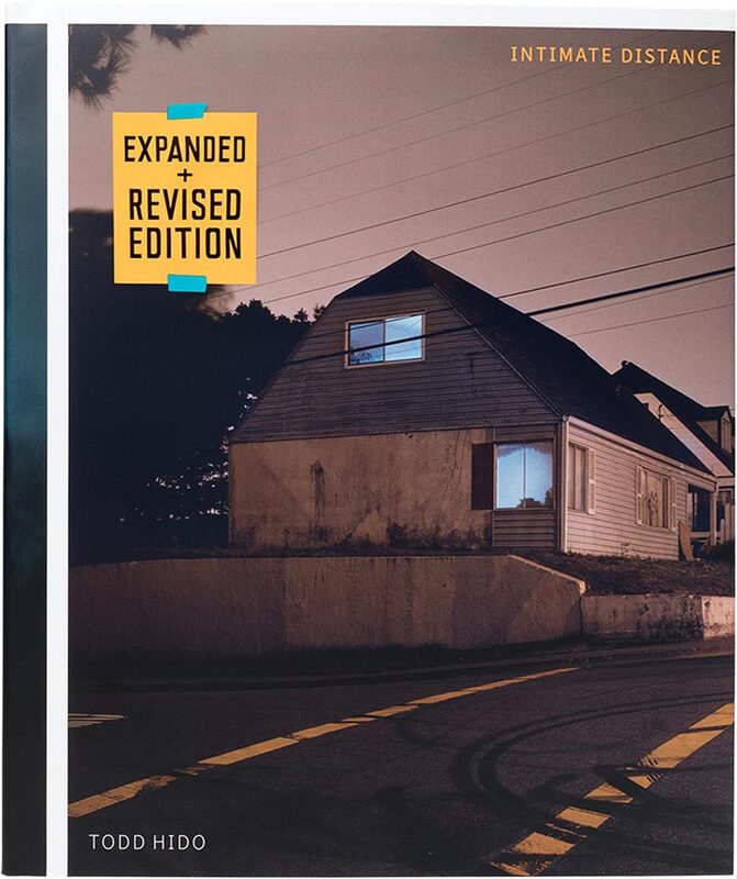 Todd Hido: Intimate Distance (Revised and Expanded Edition) - Todd