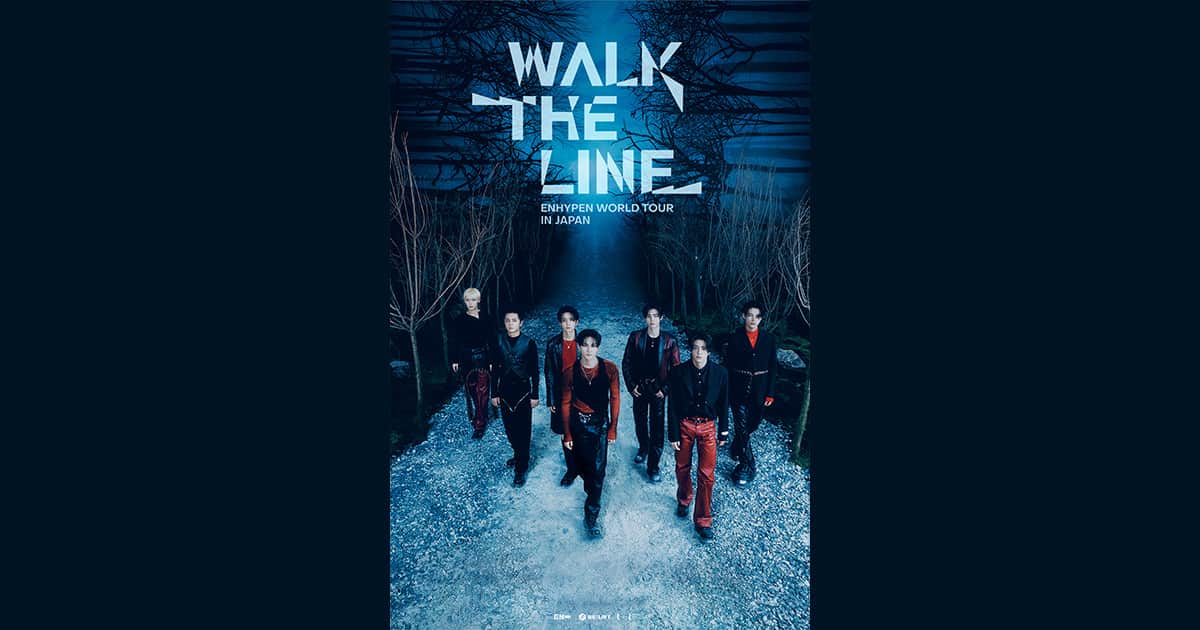 ENHYPEN WORLD TOUR 'WALK THE LINE' IN JAPAN」ライブビューイング