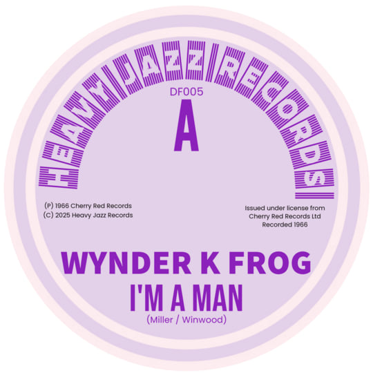 I'm A Man | Wynder K Frog | Heavy Jazz Records