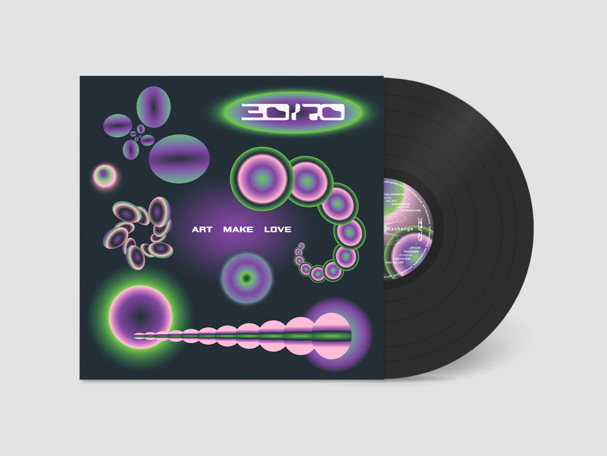 ART MAKE LOVE | 30/70 | 30/70 Collective