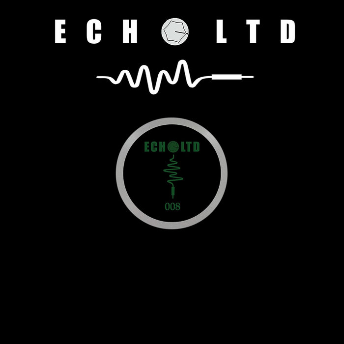 ECHO LTD 008 EP | SND & RTN | ECHO LTD