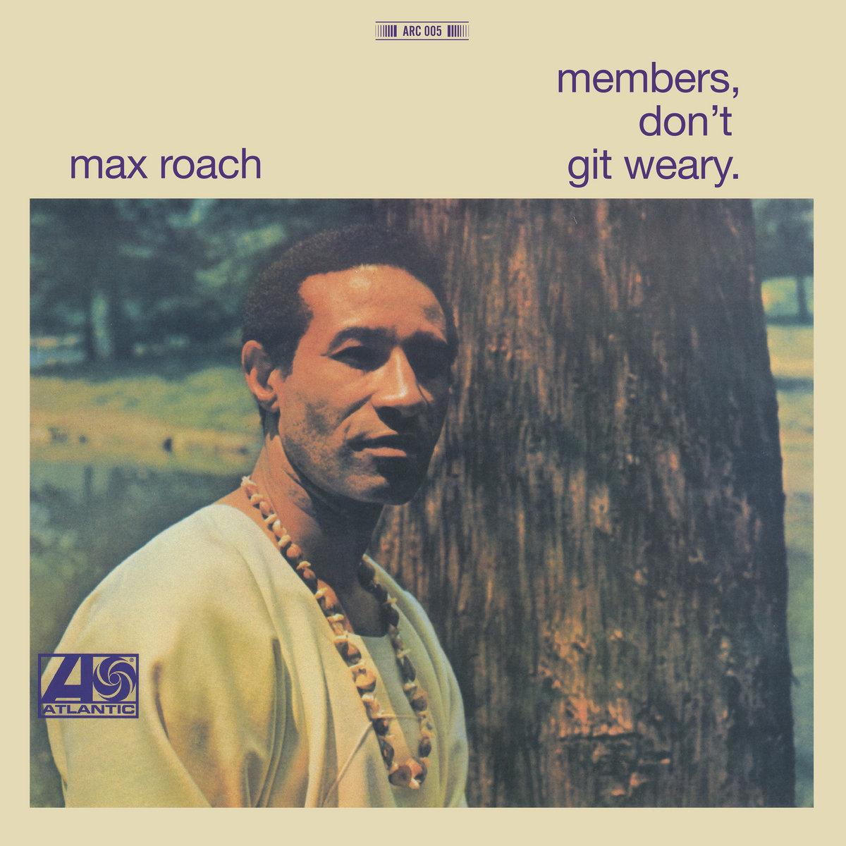 Members, Don't Git Weary | Max Roach