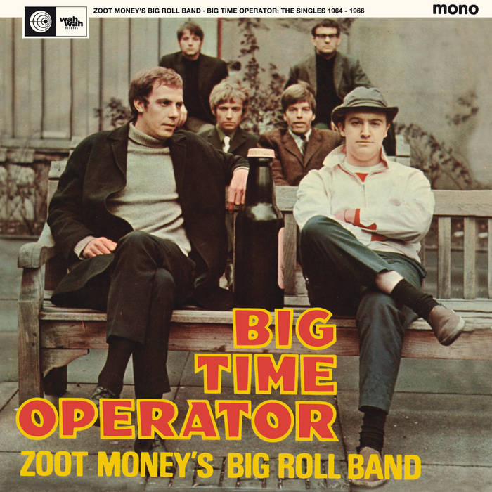 Big Time Operator | Zoot Money's Big Roll Band | Wah Wah Records