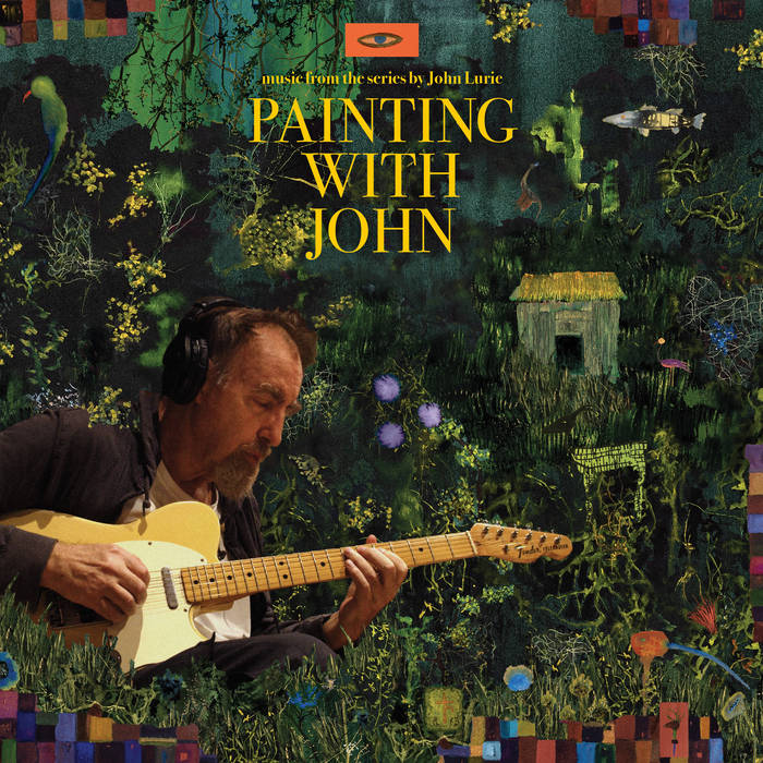 Painting With John | John Lurie