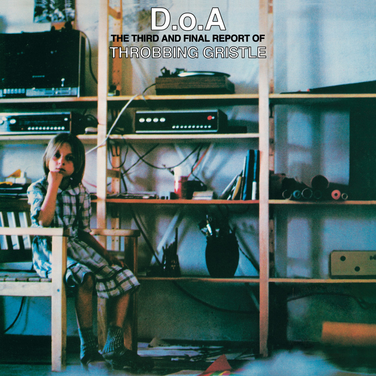 D.o.A: The Third and Final Report | Throbbing Gristle