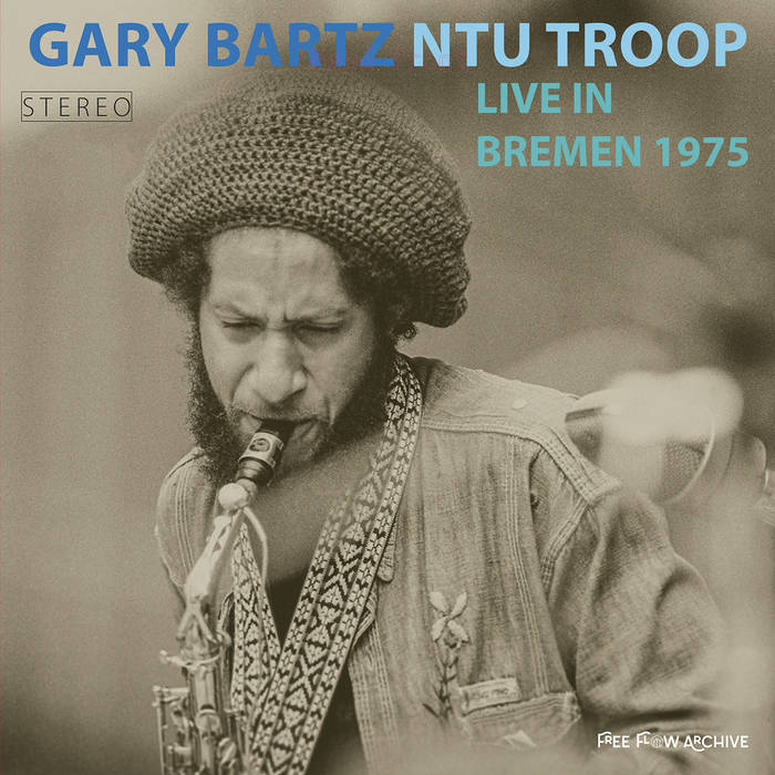 Live In Bremen 1975 | Gary Bartz NTU Troop | Cinedelic