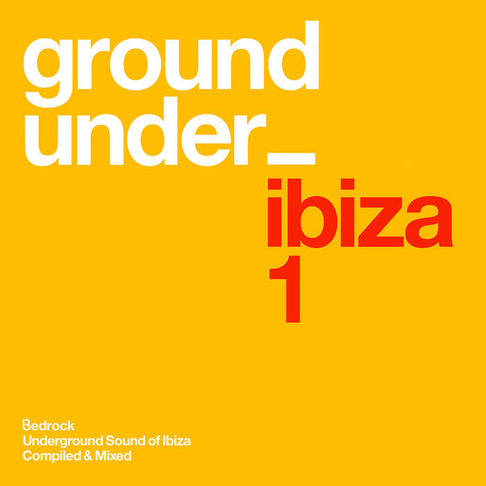 Underground Sound of Ibiza 1 | Various Artists | Bedrock Records