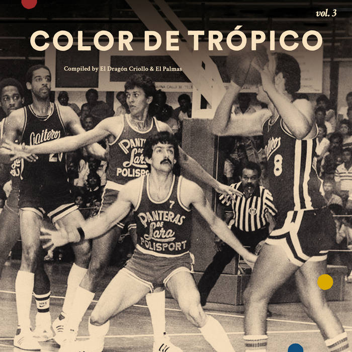 Color de Trópico Vol 3 Compiled by El Drágon Criollo & El Palmas