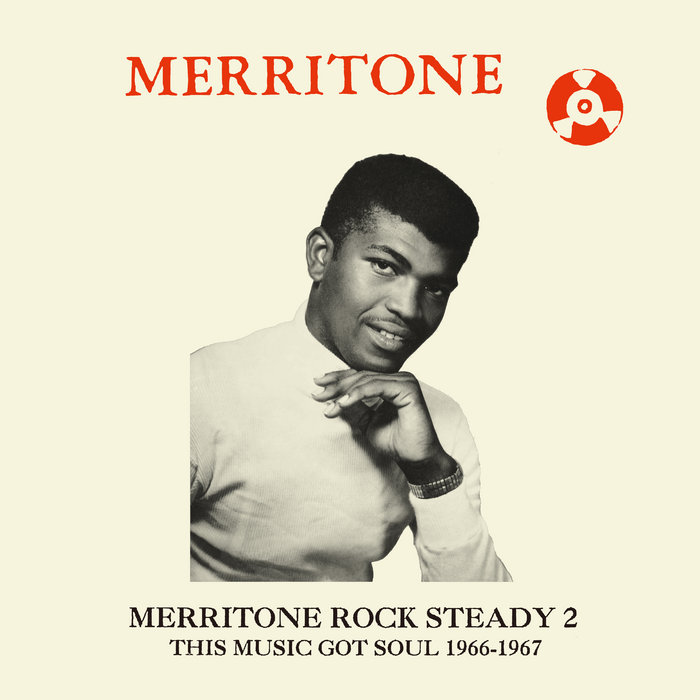 Merritone Rock Steady 2: This Music Got Soul 1966-1967 | Various
