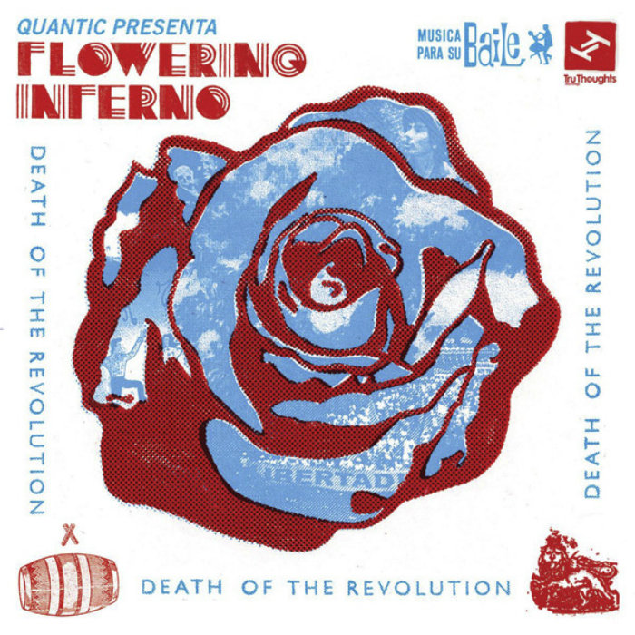 Death Of The Revolution | Quantic presenta Flowering Inferno | Quantic