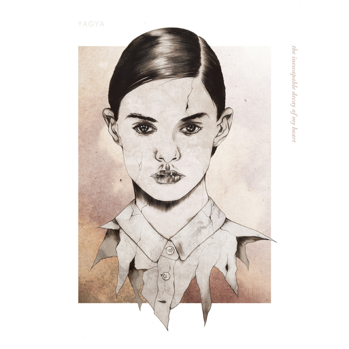 The Inescapable Decay of My Heart | Yagya