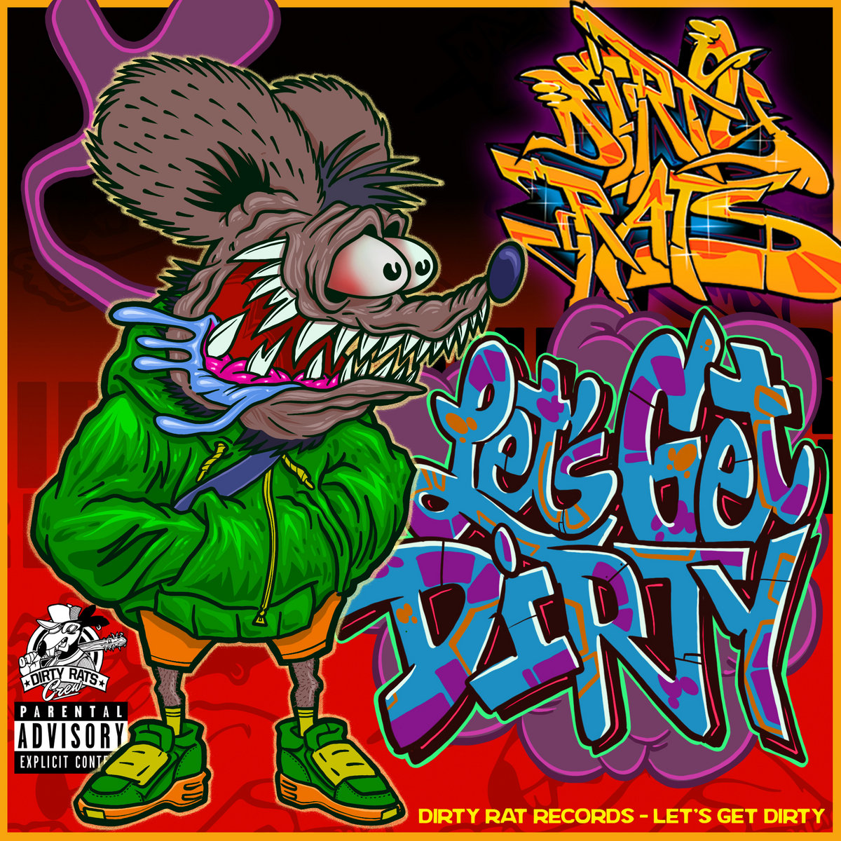 Let's Get Dirty | The Dirty Rats Crew | Dirty Rat Records