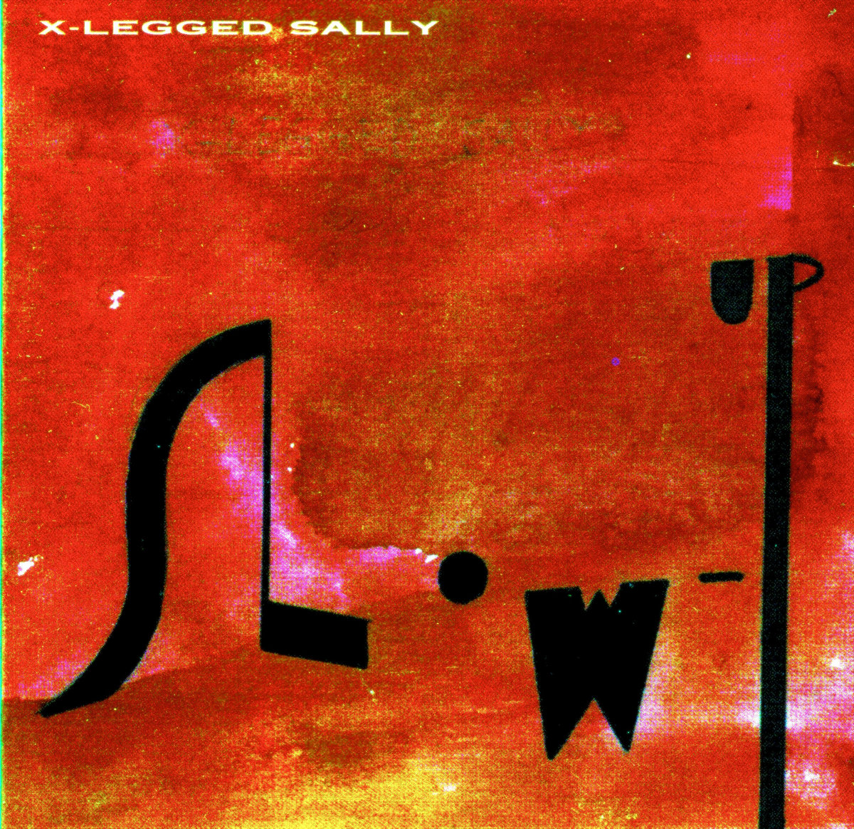 Slow-Up (Produced by Bill Laswell) | X-Legged sally