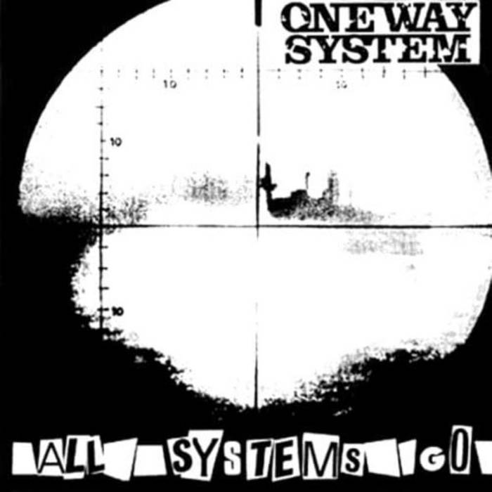 All Systems Go | One Way System